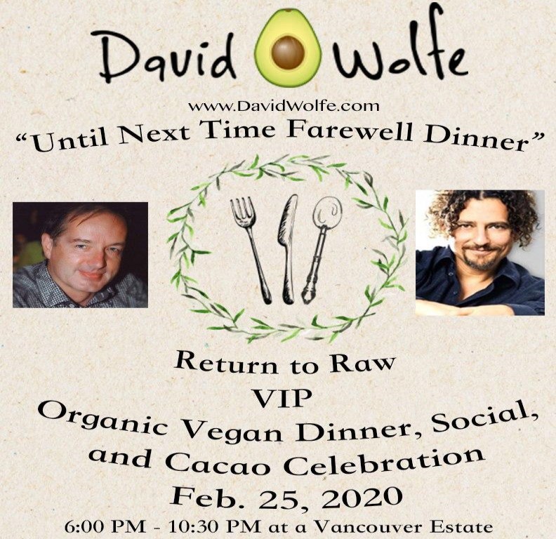 Read more about the article Return to Raw: Dinner, Social and Cacao with David “Avocado” Wolfe