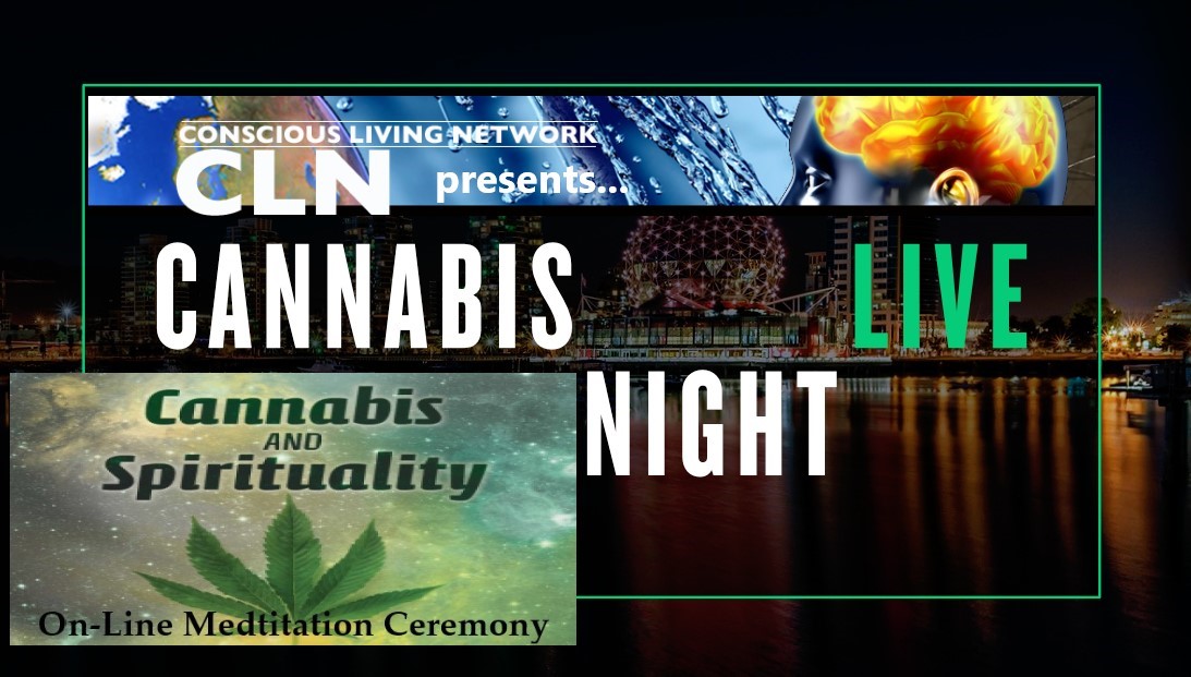 Read more about the article Saturday July 25, 2020 4PM PDT: ON-Line: Cannabis Night Live – Cannabis and Spirituality with Stephen Gray