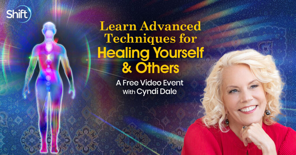 Learn Advanced Techniques for Healing Yourself & Others with Cyndi Dale