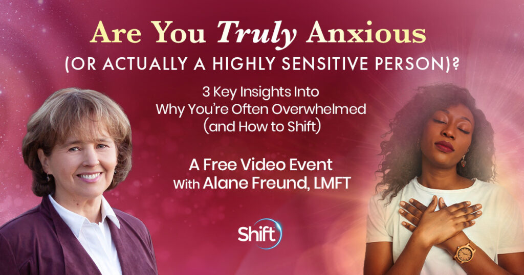 Are You Truly Anxious (or Actually a Highly Sensitive Person)? with Alane Freund